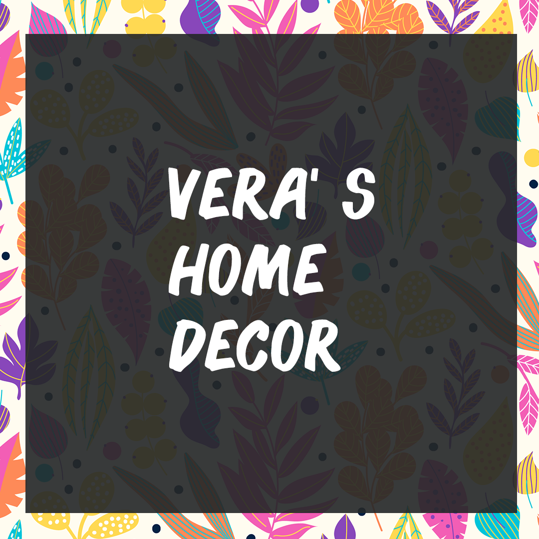 Vera&#39;s Home Decor